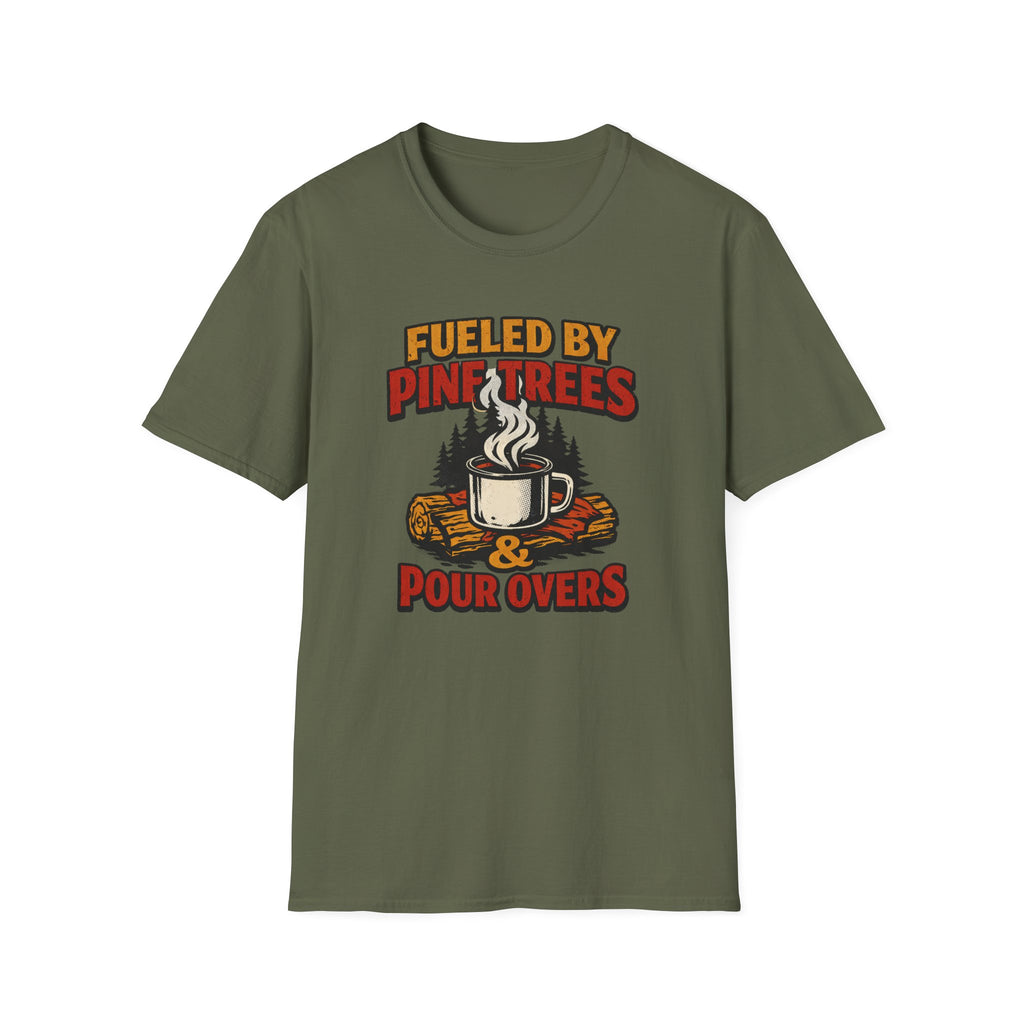 Fueled By Pine Trees And Pour Overs T-Shirt.png